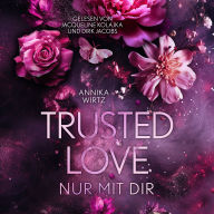 Trusted Love: nur mit dir