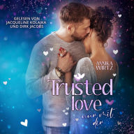 Trusted Love: nur mit dir