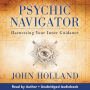 Psychic Navigator: Harnessing Your Inner Guidance