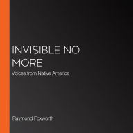 Invisible No More: Voices from Native America