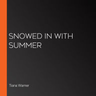 Snowed in with Summer