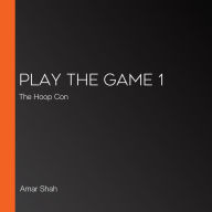 Play the Game 1: The Hoop Con