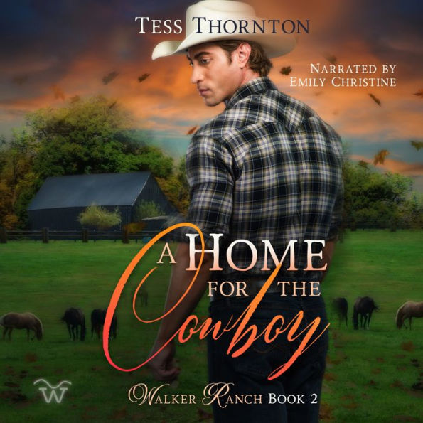 A Home for the Cowboy: Walker Ranch Book One