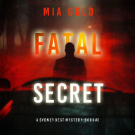 Fatal Secret (A Sydney Best Suspense Thriller-Book 3): Digitally narrated using a synthesized voice