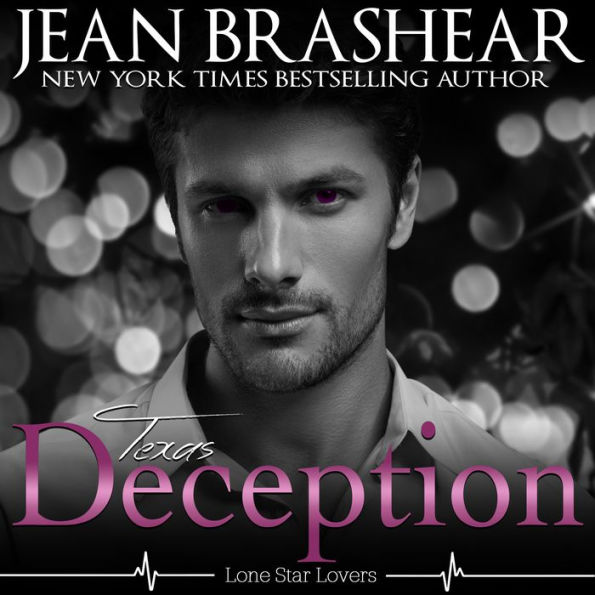 Texas Deception: Lone Star Lovers Book 4