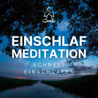 Einschlaf-Meditation: Schnell einschlafen und Selbstheilungskräfte aktivieren