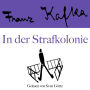 Franz Kafka: In der Strafkolonie