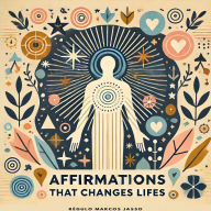 Affirmations That Changes Lifes