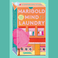 Marigold Mind Laundry: A Novel