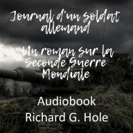 Journal d'un soldat allemand: Un roman sur la Seconde Guerre Mondiale