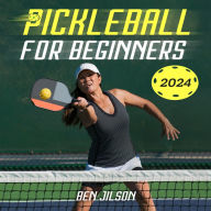 Pickleball for Beginners: Learn the 7 Secret Techniques to Beat Your Friends & Avoid to Hit the Ball Out of Bounds, Into the Net or Not Adhering to the Two-bounce Rule Grasshopper Method