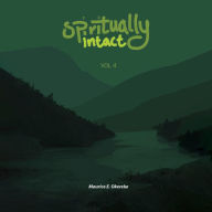 Spiritually Intact: vol. 4