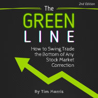 The Green Line: How to Swing Trade the Bottom of Any Stock Market Correction