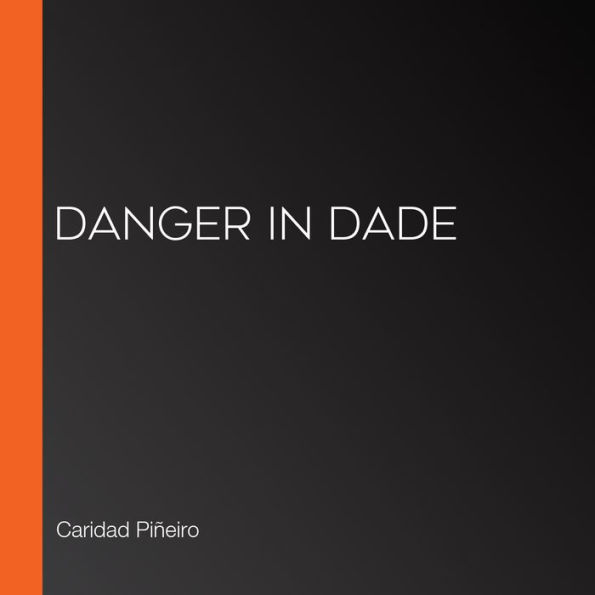 Danger in Dade