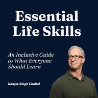 Essential Life Skills: An Inclusive Guide to What Everyone Should Learn