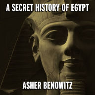 A Secret History of Egypt