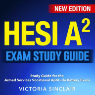 HESI A2 Exam Study Guide: Master the Health Education Systems Incorporated - Admission Assessment (HESI A2) Examination: An All-Inclusive Guide Dive Deep with 200+ Q&A Authentic Sample Questions with Thorough Explanations!