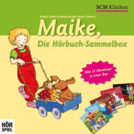 Maike: Die komplette Hörspiel-Sammlung (Abridged)