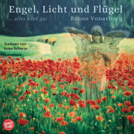 Engel, Licht und Flügel: ...alles wird gut