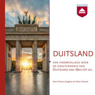 Duitsland: Een hoorcollege over de geschiedenis van Duitsland van 1800 tot nu