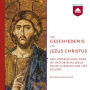 Een geschiedenis van Jezus Christus: Een hoorcollege over de historische Jezus en de Christus van het geloof