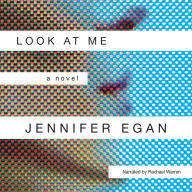 Look at Me: A Novel