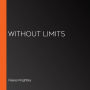 Without Limits