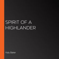 Spirit of a Highlander