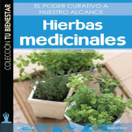 Hierbas medicinales: El poder curativo a nuestro alcance