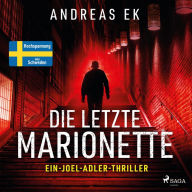 Die letzte Marionette: Ein Joel-Adler-Thriller