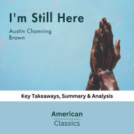 I'm Still Here by Austin Channing Brown: key Takeaways, Summary & Analysis