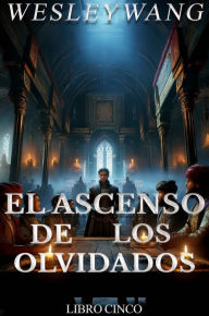 El Ascenso de los Olvidados 5: 5