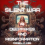 The Silent War: AI Deepfakes and Misinformation