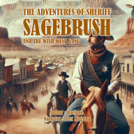 The Adventures of Sheriff Sagebrush and The Wild West Gang: Spanish Version