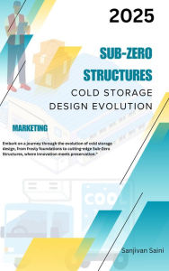 Sub-Zero Structures: Cold Storage Design Evolution