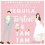 Tequila, Torten & Tamtam