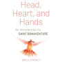 Head, Heart, and Hands: An Introduction to Saint Bonaventure