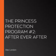 The Princess Protection Program #2: After Ever After