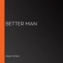 Better Man