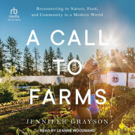 A Call to Farms: Reconnecting to Nature, Food, and Community in a Modern World