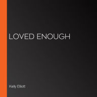 Loved Enough