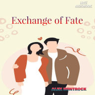 Exchange of Fate