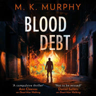 Blood Debt: 2024'S nail-biting new thriller that you won't be able to put down (DS Rick Turner series, Book 2)