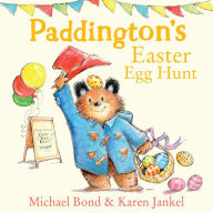 Paddington's Easter Egg Hunt: The perfect Easter picture book!