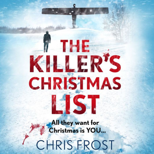 The Killer's Christmas List: The instant bestseller: a gripping new festive detective crime thriller novel with a chilling twist (DI Tom Stonem, Book 1)