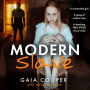 Modern Slave: A vulnerable girl. A gang of vicious men. A shocking true story of survival.