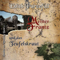 Meister Frantz und das Teufelskraut