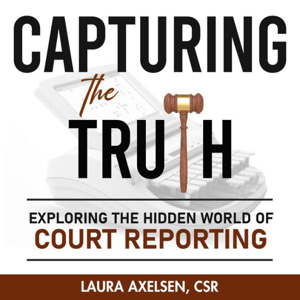 Capturing the Truth: Exploring the Hidden Truth of Court Reporting