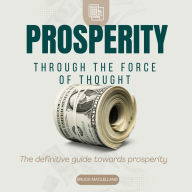 Prosperity Through the Force of Thought