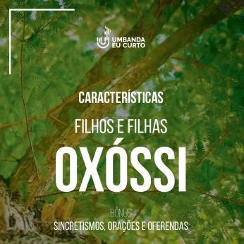 Características dos Filhos e Filhas de Oxóssi